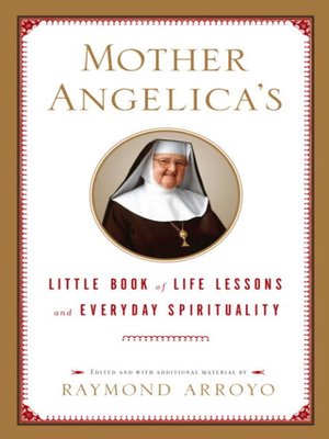 cover image of Mother Angelica's Little Book of Life Lessons and Everyday Spirituality